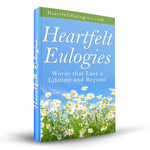 Heartfelt Eulogies - A Eulogy Speech Guide with Pre-written Eulogy Templates